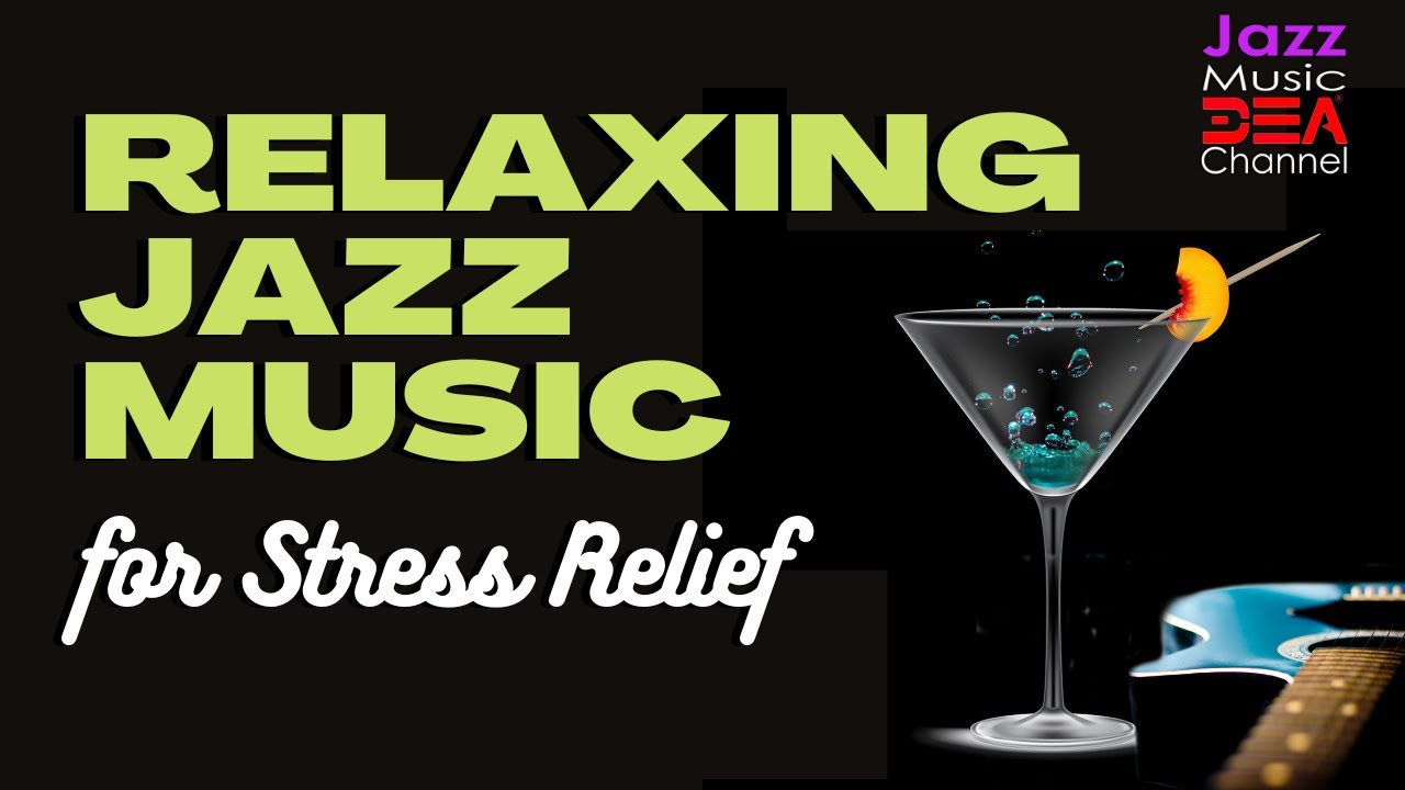 Soothing Jazz Music for Stress Relief 🎶 | Relax & Unwind