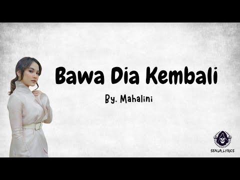 Mahalini - Bawa Dia Kembali (Lirik) - Senja_Lyrics