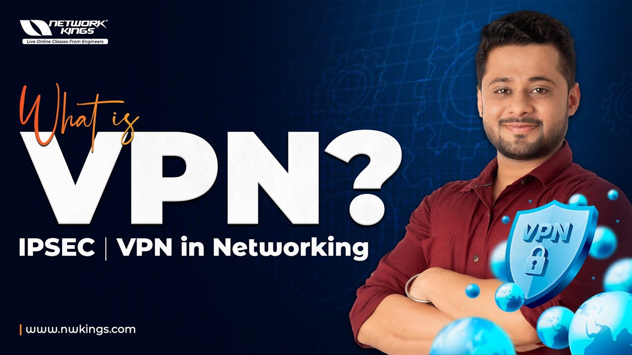 What is VPN? | IPSEC | VPN in Networking