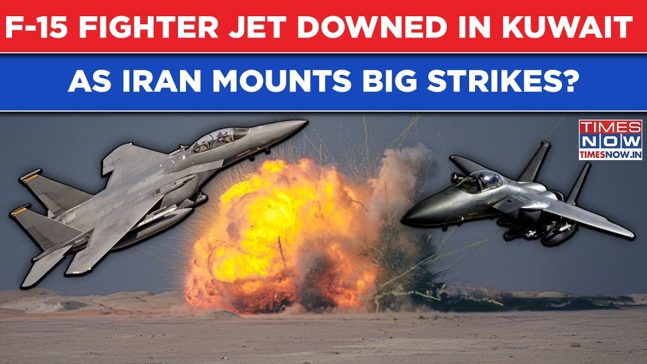 Iran War, Watch: F-15 Fighter Downed In Kuwait| Jet's First-Ever Loss In Combat Ops Taints US Record