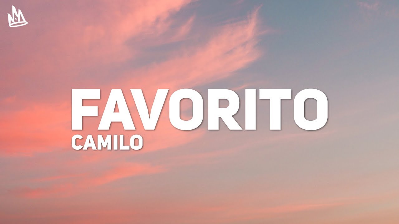 Camilo - Favorito Lyrics đ¶