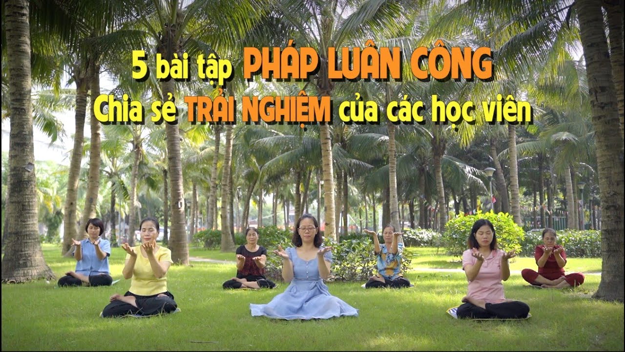 5 Bài Tập Pháp Luân Công và Trải Nghiệm của Các Học Viên