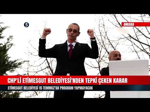 Etimesgut Belediyesi'nden Skandal Karar | 15 Temmuz Etkinlikleri İptal Edildi