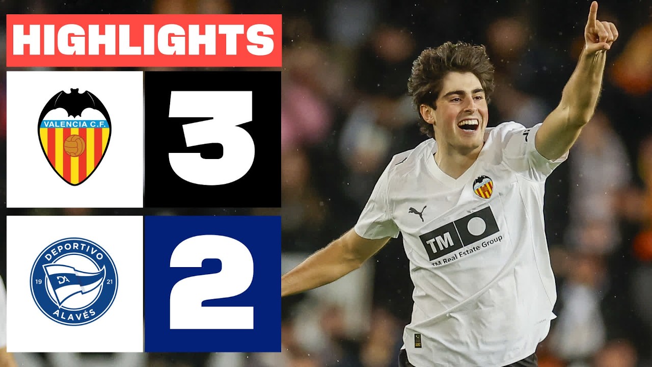 VALENCIA CF 3 - 2 DEPORTIVO ALAVÉS | RESUMEN LALIGA EA SPORTS