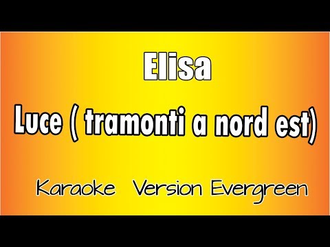 Elisa - Luce (Tramonti  a Nord est) versione Karaoke Academy Italia