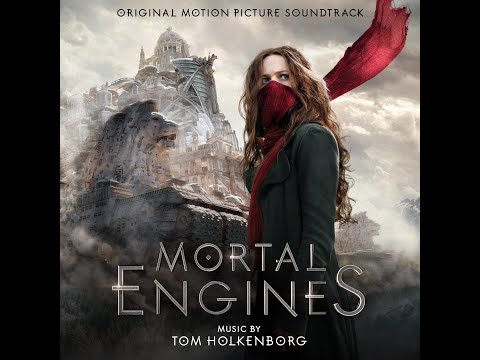 Mortal Engines - Score Suite (Tom Holkenborg / Junkie XL)