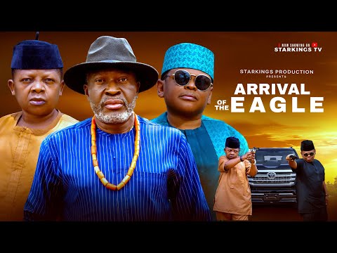 ARRIVAL OF EAGLES - KANAYO O KANAYO, OSITA IHEME, CHINEDU IKEDIEZE - Latest Nigerian Nollywood Movie