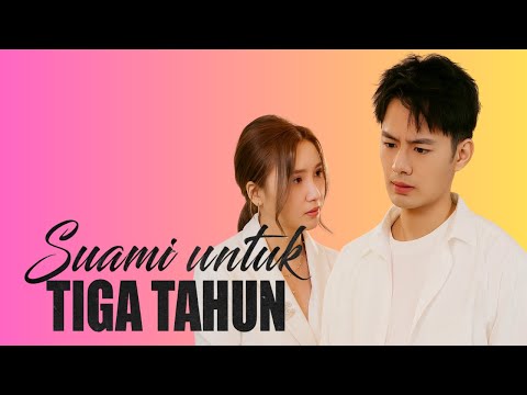 Suami Untuk 3 Tahun Drama China