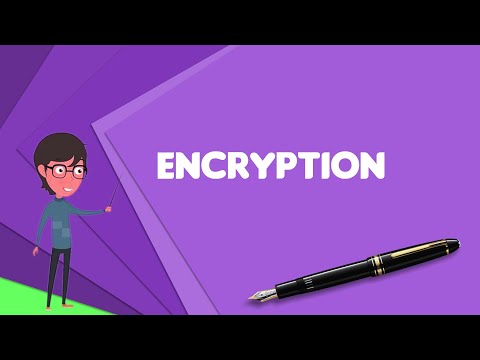 What is Encryption? Explain Encryption, Define Encryption, Meaning of Encryption