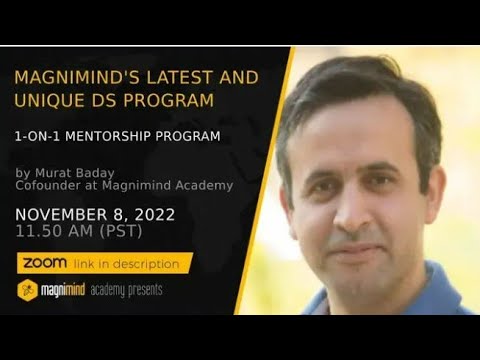 Info Session on Magnimind's latest Data Science Program: 1-on-1 Mentorship - Dr. Murat Baday