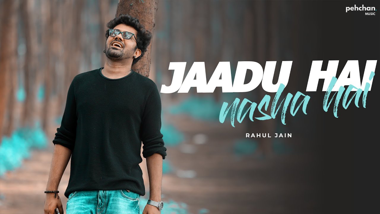 Jaadu Hai Nasha Hai - Unplugged Cover by Rahul Jain | Shreya Ghosal