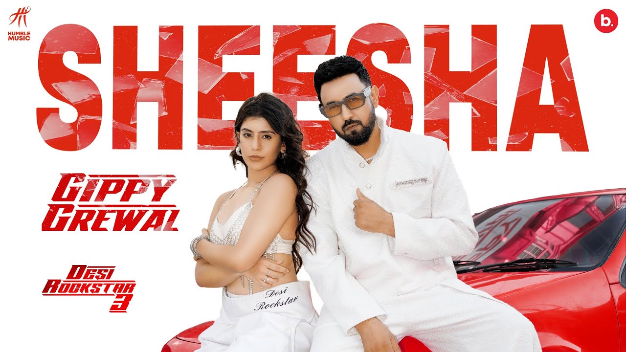 Gippy Grewal - Sheesha (Official Video) 🎶