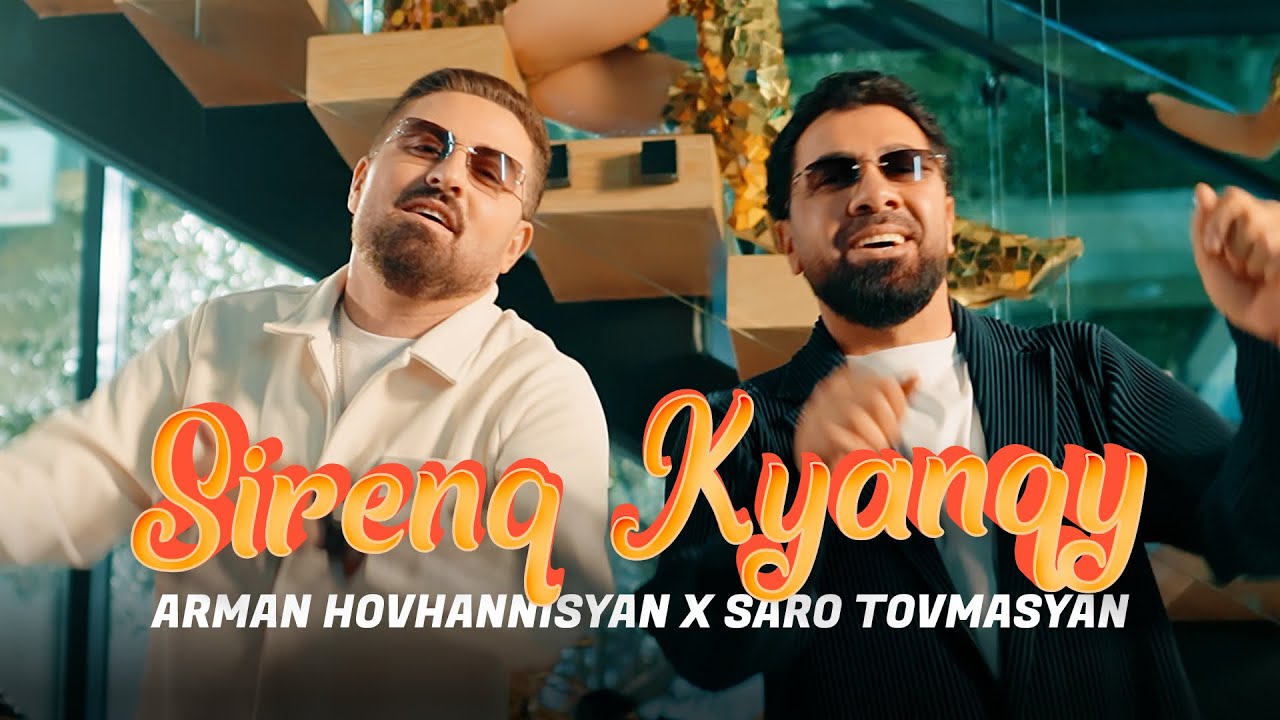 Sirenq Kyanqy by Arman Hovhannisyan & Saro Tovmasyan