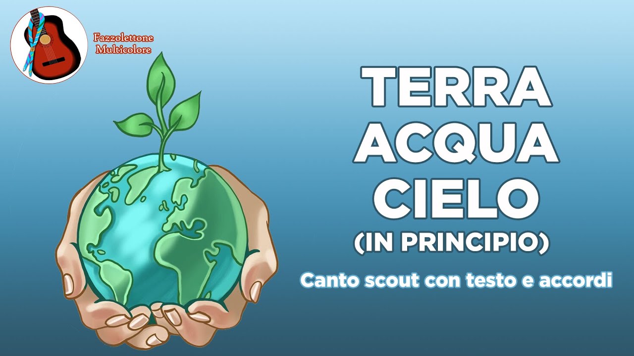 Terra Acqua Cielo - Scout Song with Lyrics & Chords