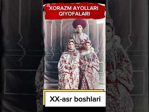 XORAZM AYOLLARI QIYOFALARI