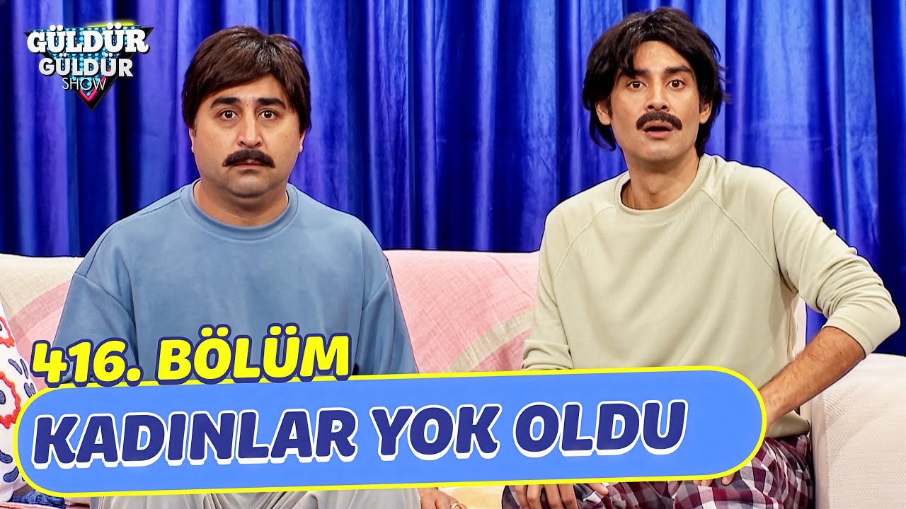 Kadınlar Yok Oldu - 416. Bölüm (Güldür Güldür Show) 🎭