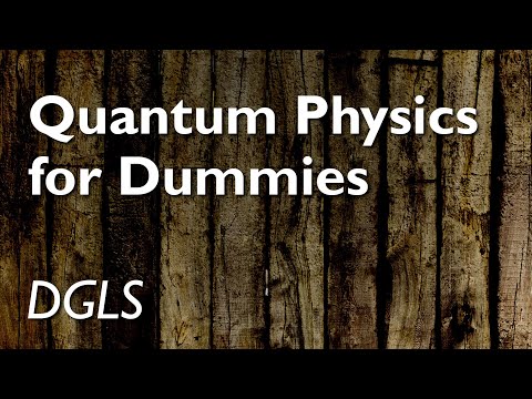 "Quantum Physics for Dummies" with Dr Michael Davis (DGLS)