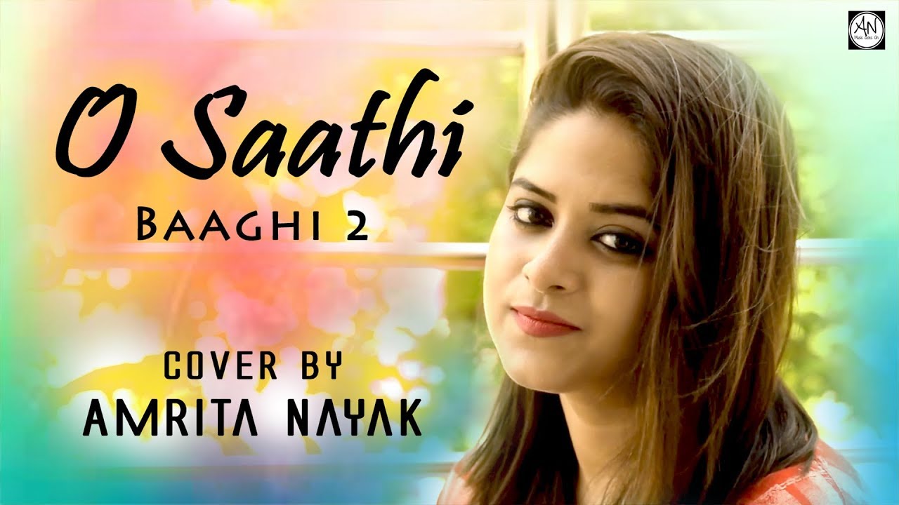 O Saathi Cover by Amrita Nayak | Baaghi 2 🎶