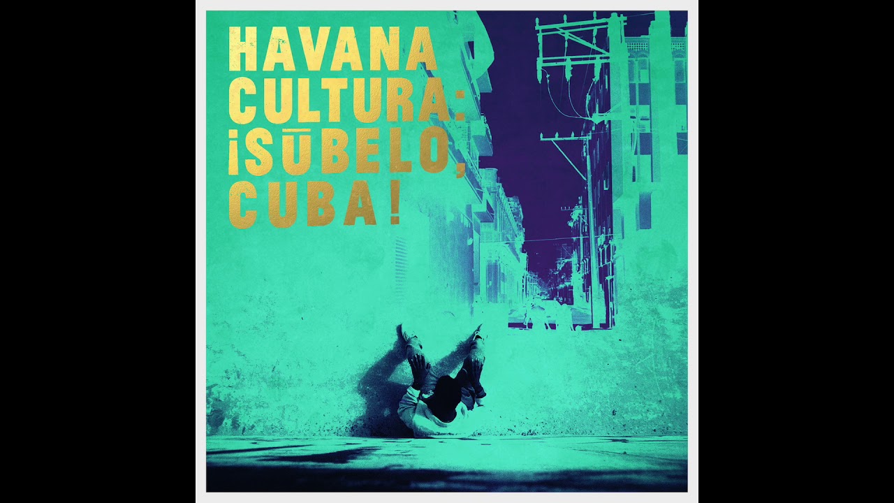 Havana Cultura: ¡Súbelo, Cuba! ft. Sigrid 🎶