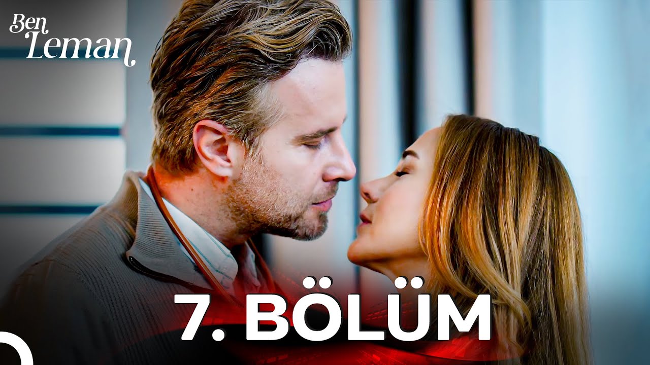 Ben Leman 7. Bölüm İzle 🌟