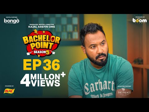 EPISODE 36 || Bachelor Point | S5 | Kabila | Nehal | Habu | Pasha | Kajal Arefin Ome | Boom Films