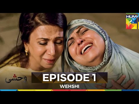 Wehshi Episode 1