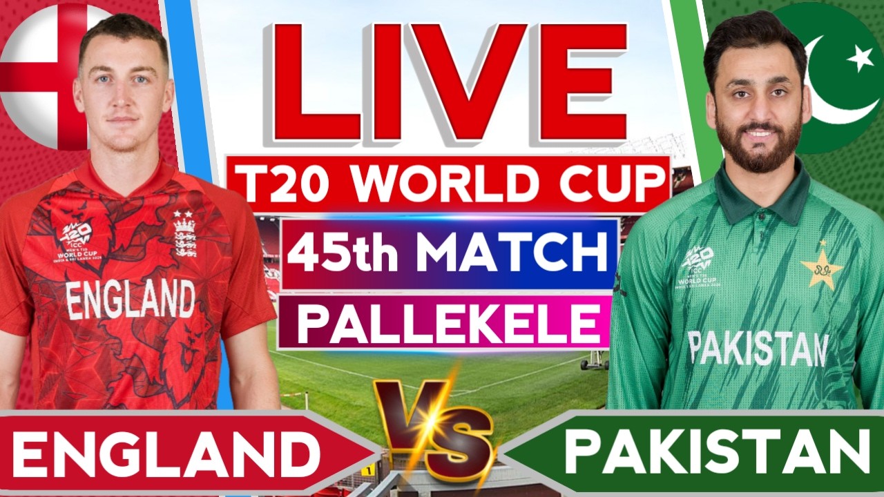 🔴Live: Pakistan vs England T20 World Cup 45th Match | Eng vs Pak Super 8 | Pak vs Eng Live