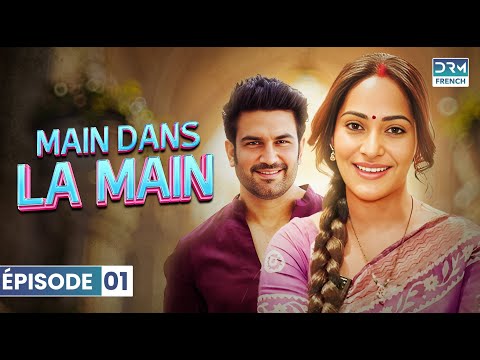 MAIN DANS LA MAIN Season 2 | Épisode 1 | Saat Phere | Série indienne | GP1X