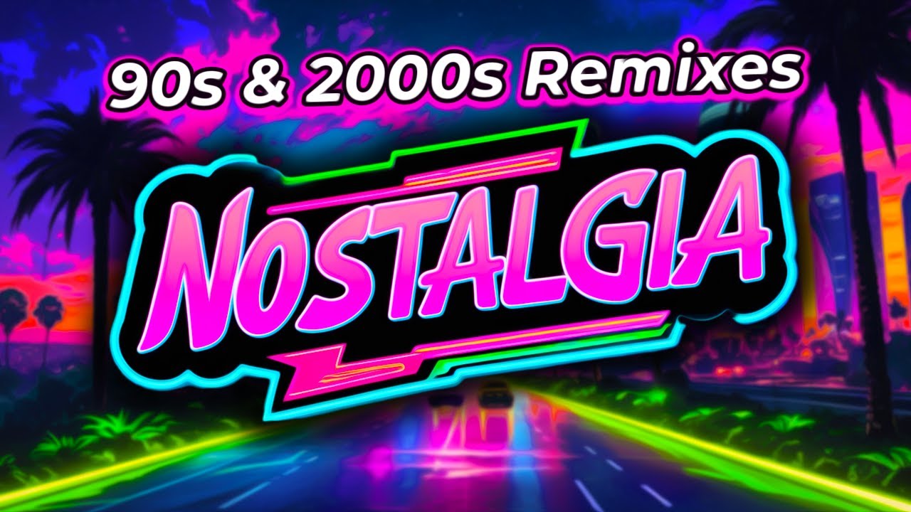 Nostalgia REMIX: 90s/2000s Dance Hits 🎶