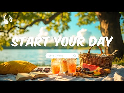 Start Your Day with Positive Vibes 🌈 Happy Music and Morning Playlist for Relax