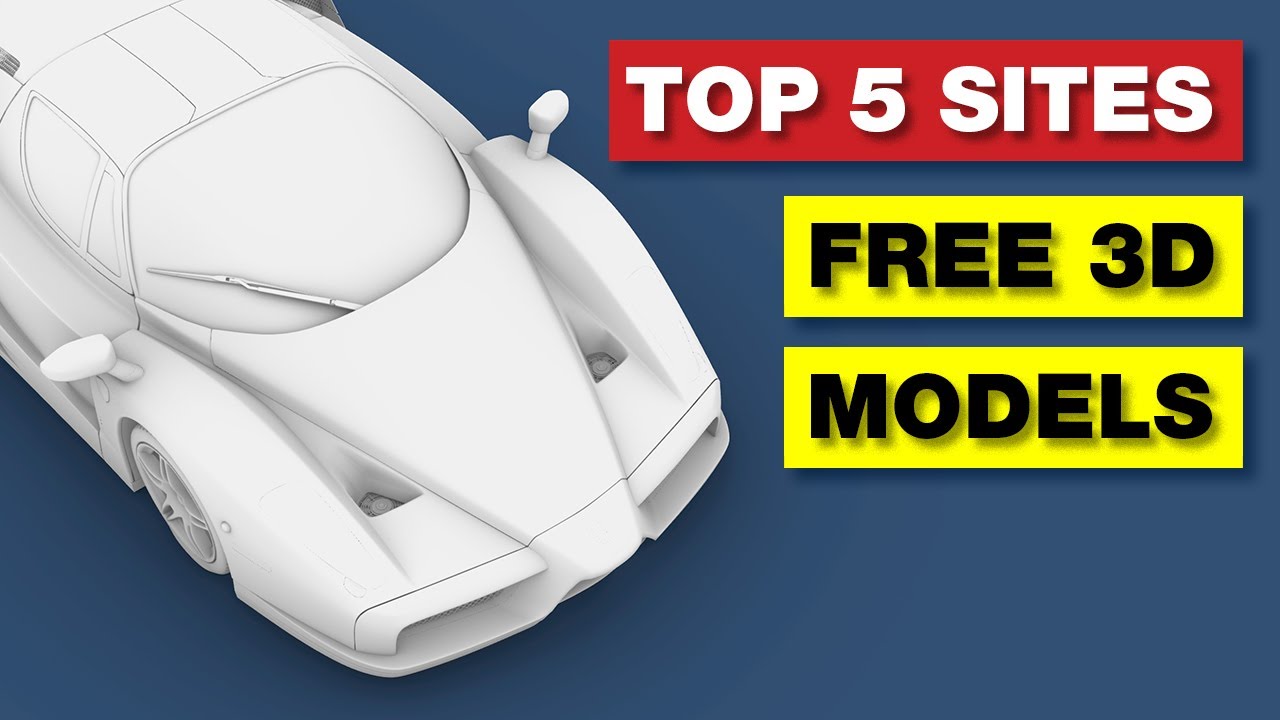 TOP 5 Top 5 Websites for Free 3D Models