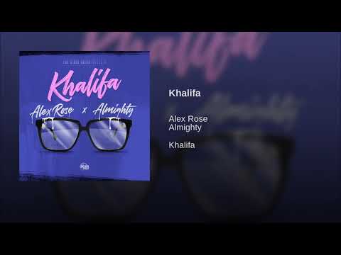 Khalifa - Almighty x Alex Rose