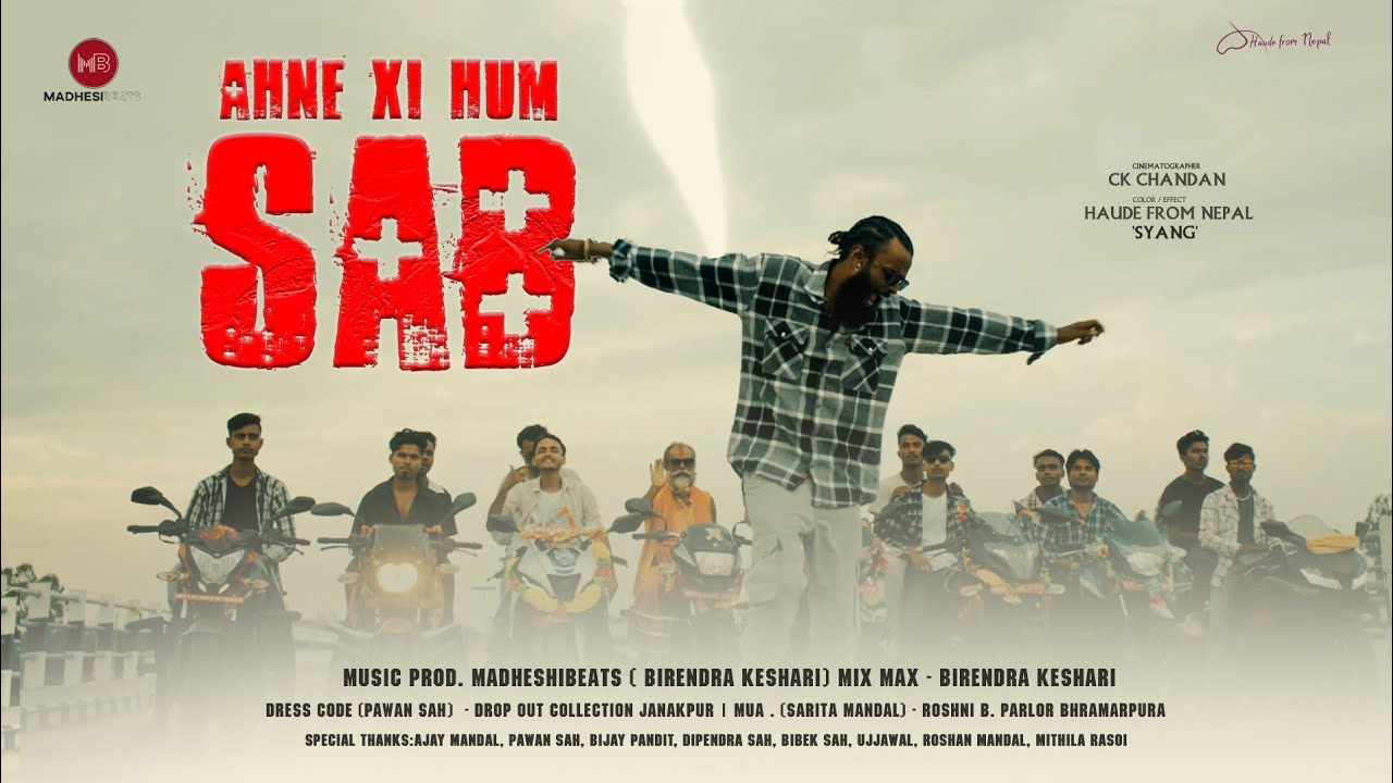 AHNE XI HUM SAB - Maniya ft @MadhesiBeats | Maithili Rap