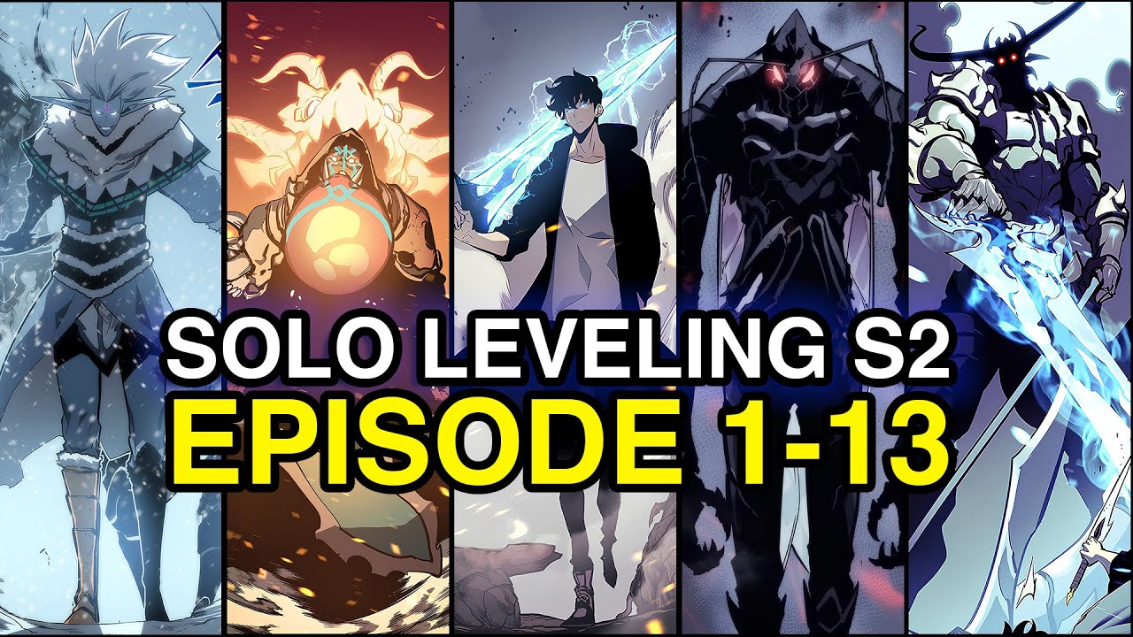 Solo Leveling S2 Episodes 1-13 Explained 🔥