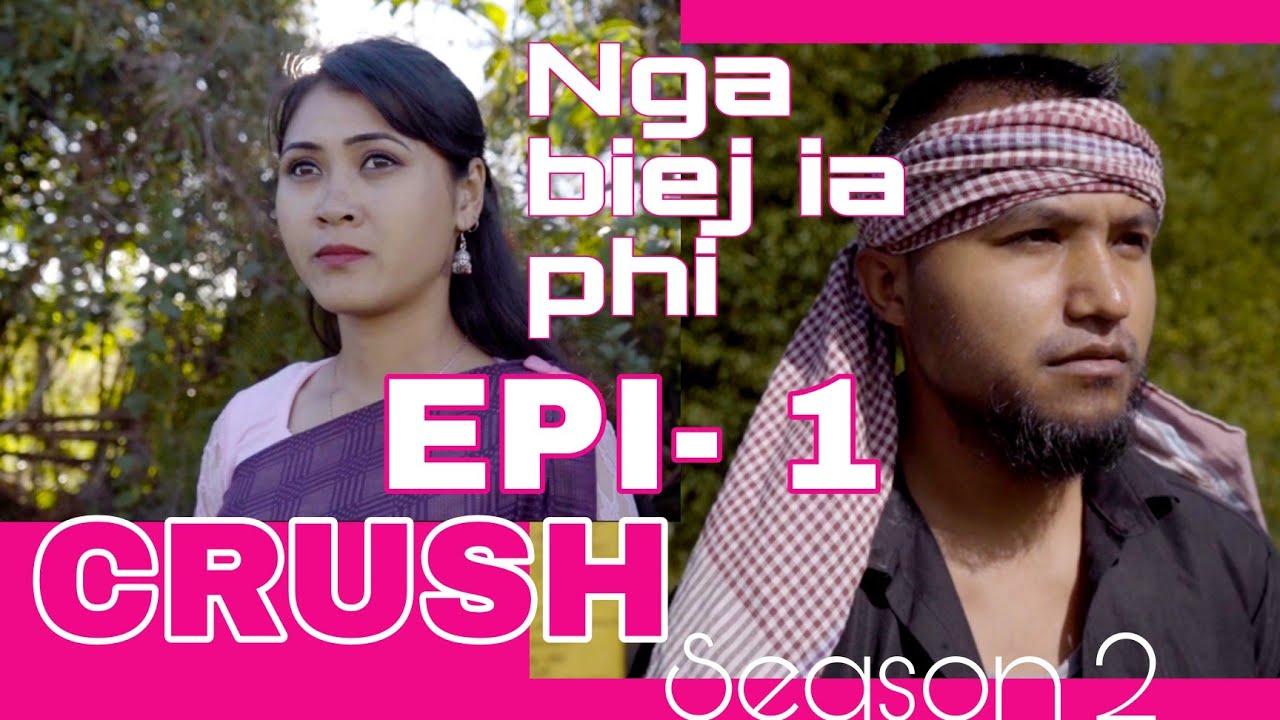 CRUSH 2: Nga Biej ia Phi - Episode 1 💖