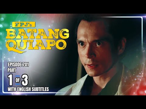 FPJ's Batang Quiapo | Episode 701 (1/3) | October 28, 2025 (w/ English Subtitles)