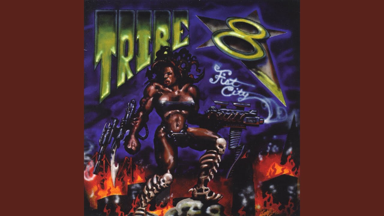 Butch In the Streets by Tribe 8 🎶