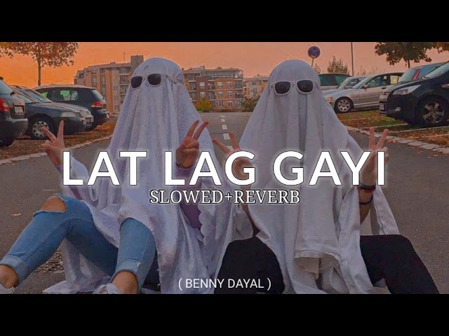 Lat Lag Gayi - Benny Dayal | Race 2 | Chill Slowed & Reverb Version 🎶