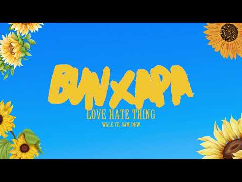 Wale ft. Sam Dew - LoveHate Thing [BIG BAD BUNNY BOOTLEG]