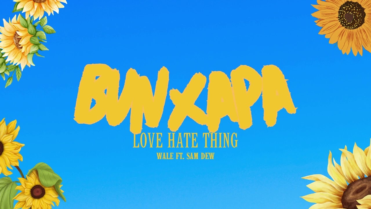 Wale ft. Sam Dew - LoveHate Thing (BIG BAD BUNNY Bootleg) 🔥 | Official Remix