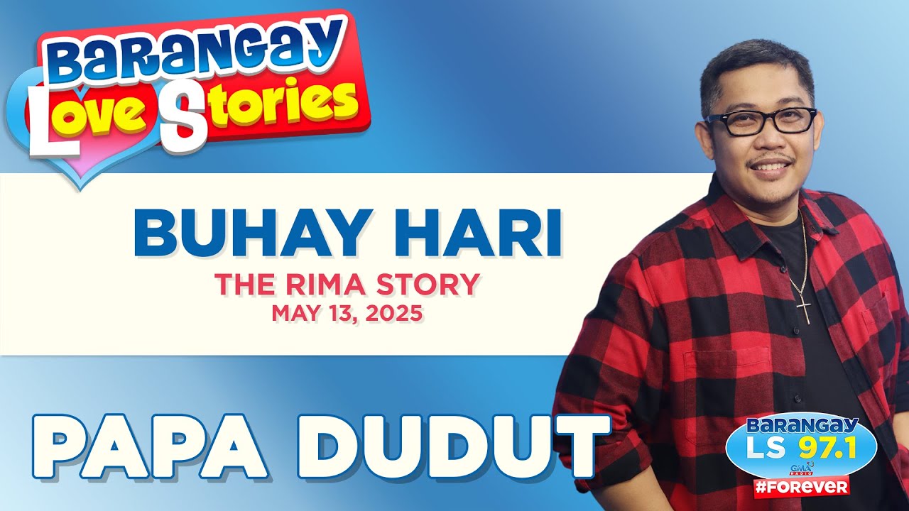Buhay Hari - RIMA | Papa Dudut & Barangay Love Stories