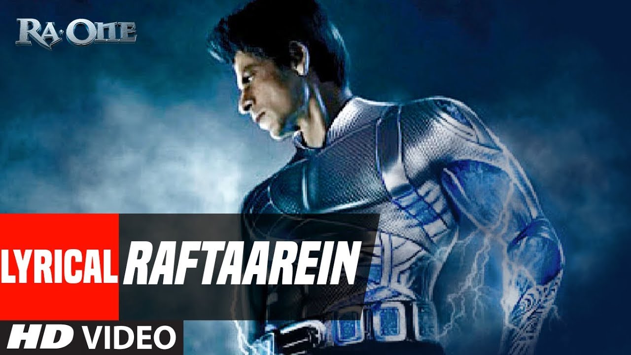 Raftaarein Song Lyrics from Ra.One 🎶