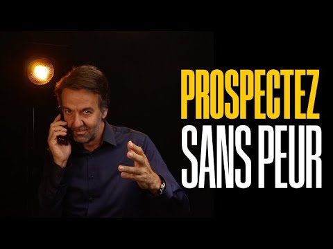 Prospection sans peur : surmonter le rejet 🚀