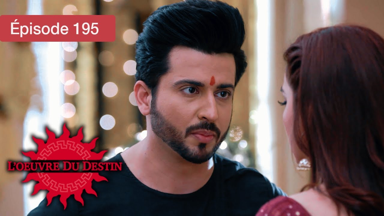 L’Œuvre du Destin - Épisode 195 : Quand l’Amour Triomphe du Destin 💖