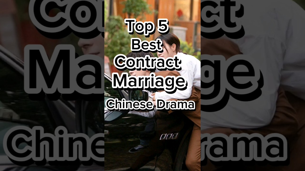TOP 5 Top 5 Chinese Contract Marriage Dramas 🎬
