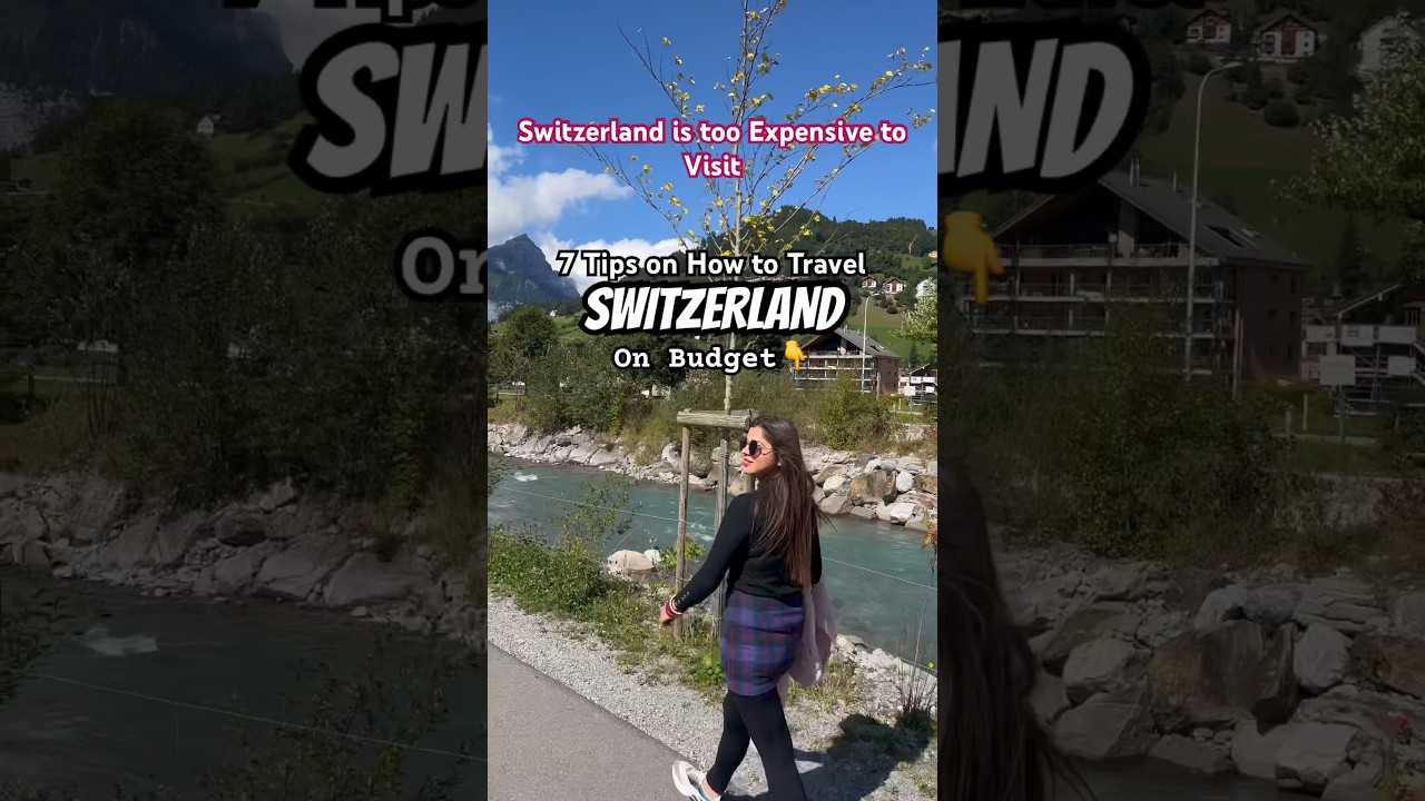 Switzerland Budget Travel Tips ✈️
