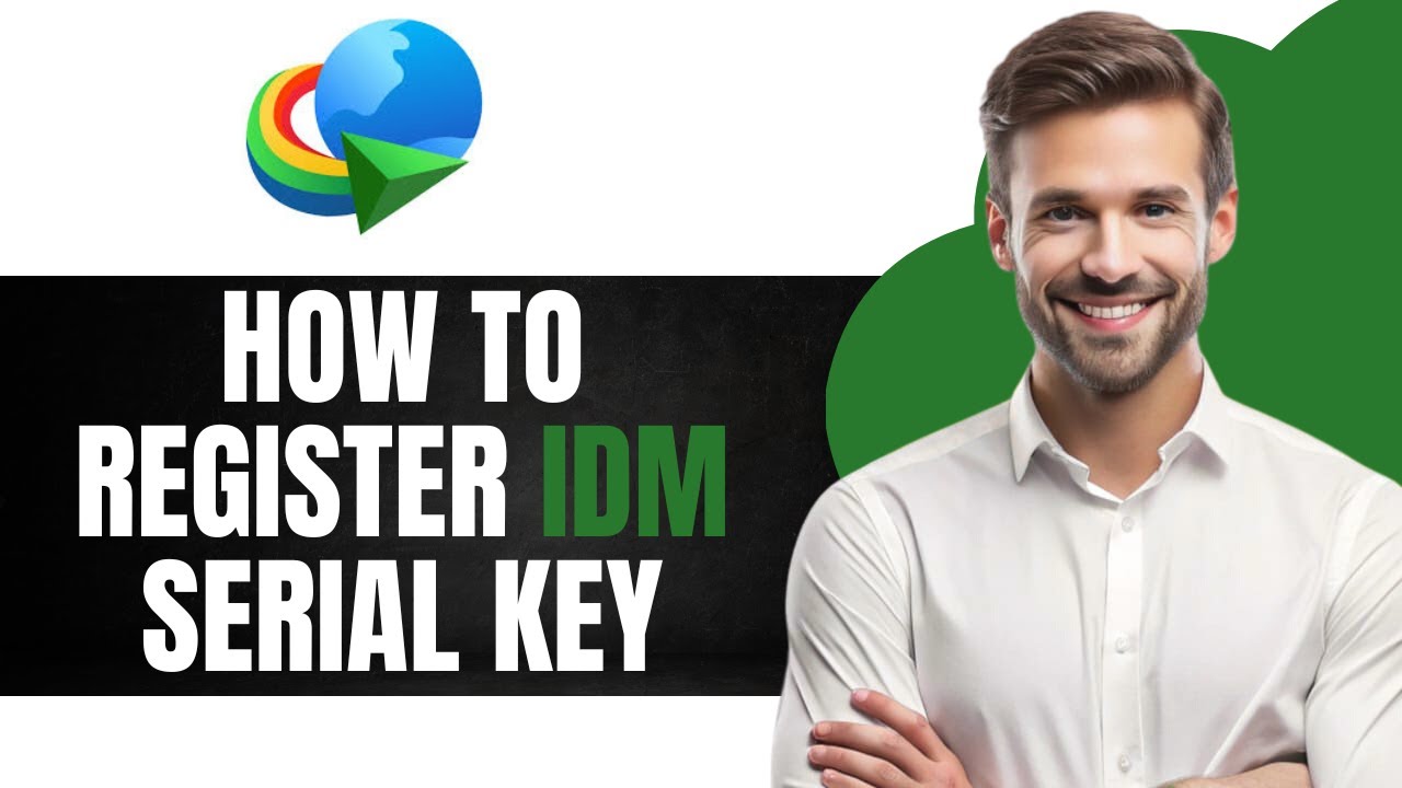 How to Register IDM Serial Key ( Full GUIDE)