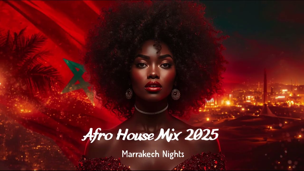 Afro House Mix 2025 β Marrakech Nights π₯
