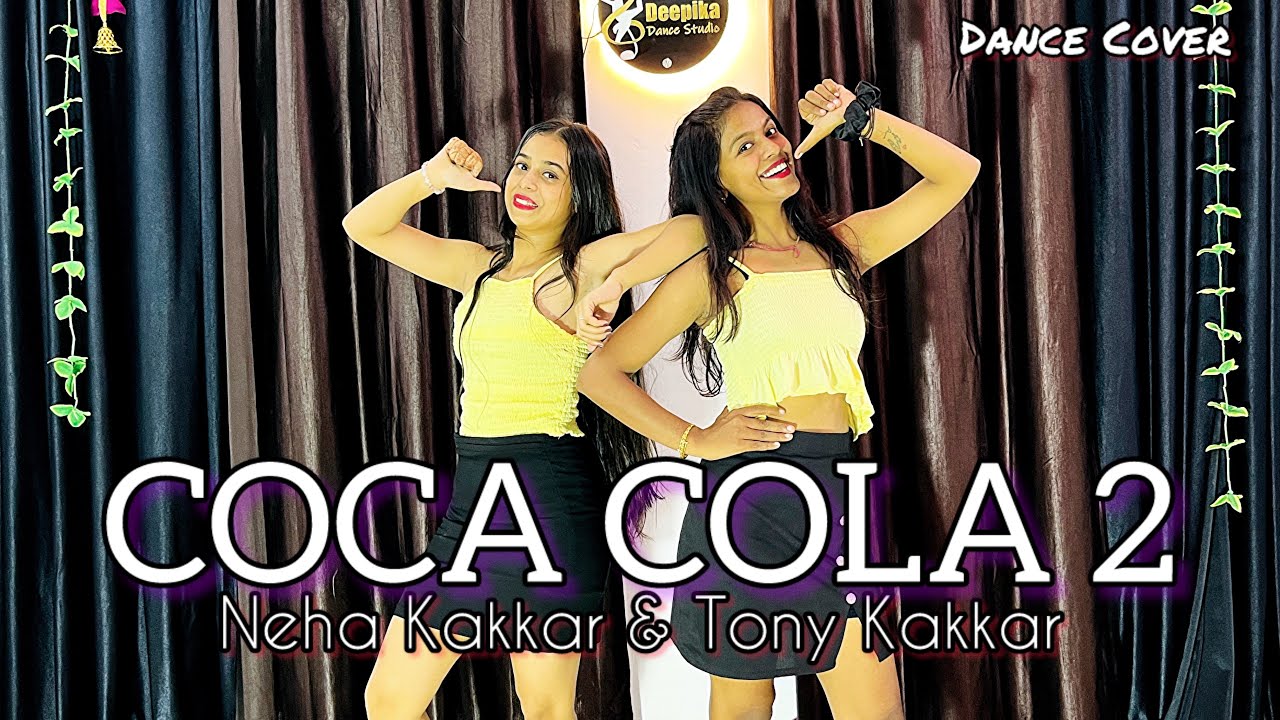 🔥 Viral Dance Cover to Coca Cola 2 | Neha & Tony Kakkar | Trending Instagram Song