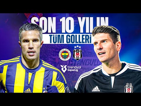 Fenerbahçe vs Beşiktaş l Son 10 Yılın Tüm Golleri l Trendyol Süper Lig